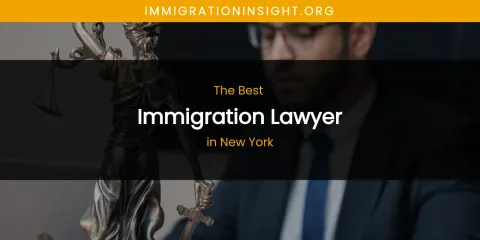 New York's Best Immigration Lawyer